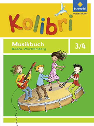 Kolibri: Das Musikbuch für Grundschulen Baden-Württemberg - Ausgabe 2016: Musikbuch 3 / 4